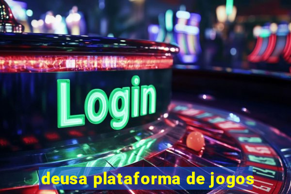 deusa plataforma de jogos